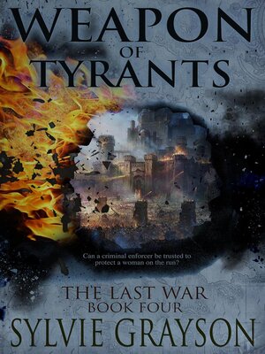 cover image of Weapon of Tyrants, the Last War